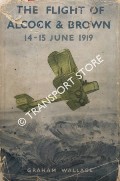The Flight of Alcock & Brown by WALLACE, Graham